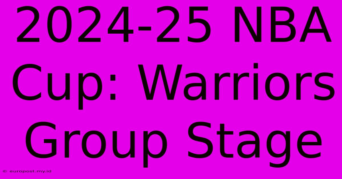 2024-25 NBA Cup: Warriors Group Stage