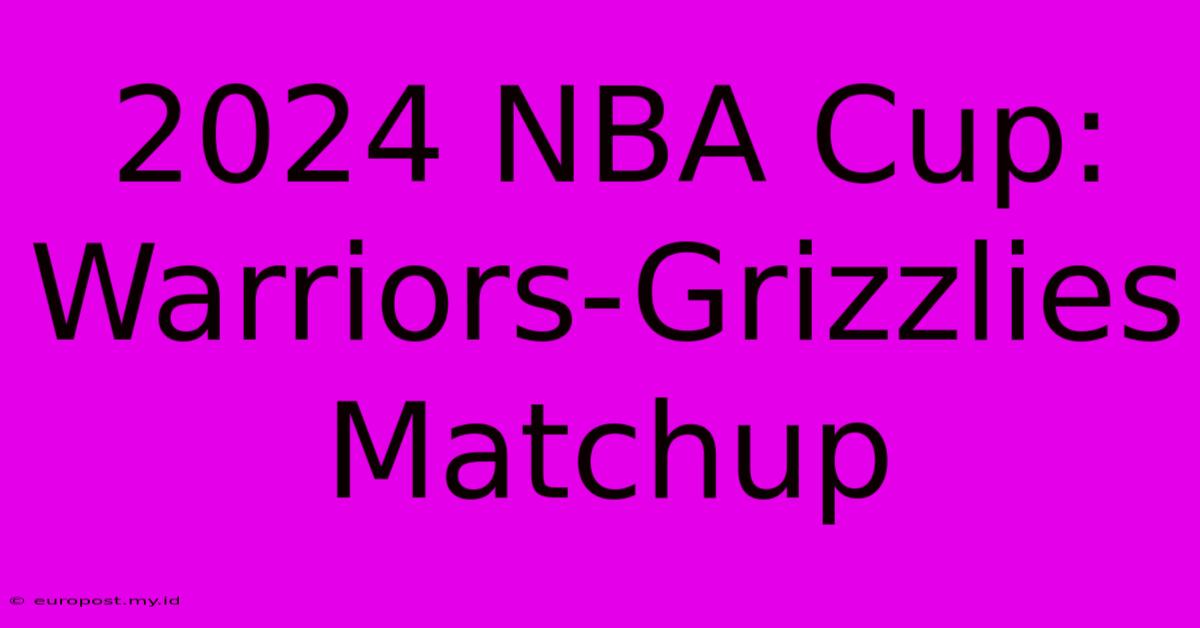 2024 NBA Cup:  Warriors-Grizzlies Matchup