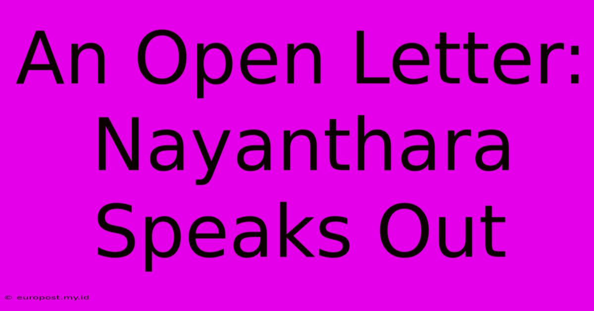 An Open Letter: Nayanthara Speaks Out