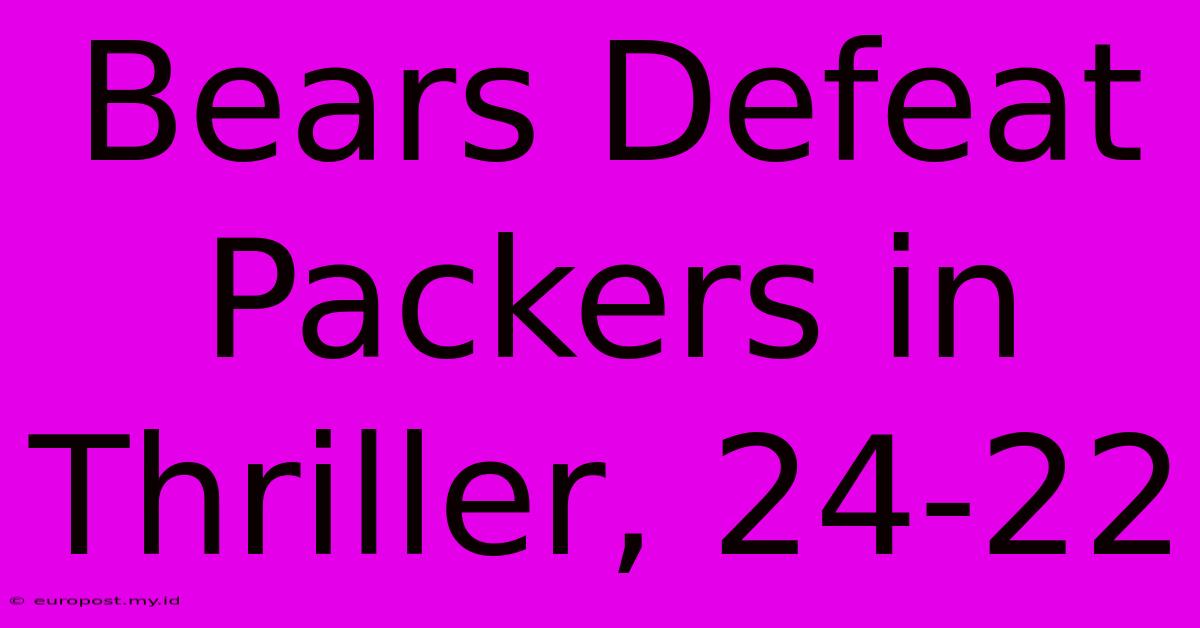 Bears Defeat Packers In Thriller, 24-22