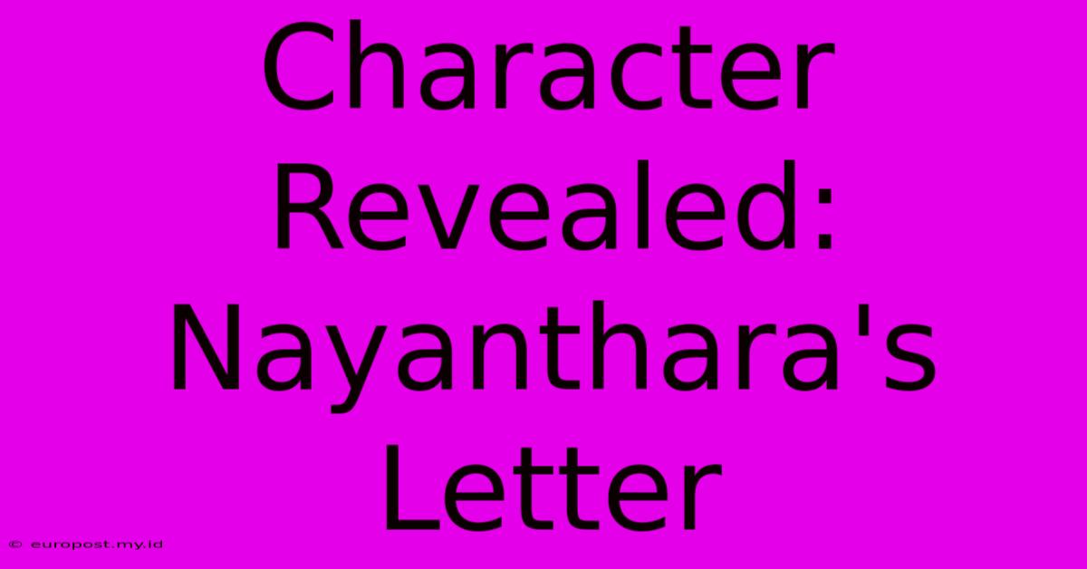 Character Revealed: Nayanthara's Letter