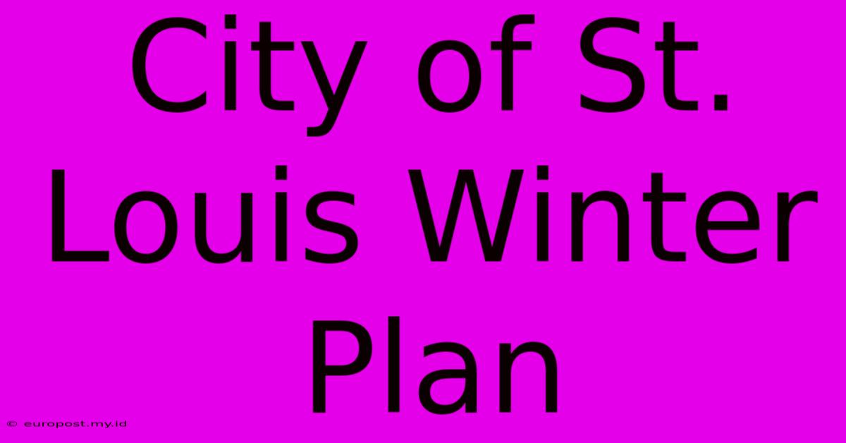 City Of St. Louis Winter Plan