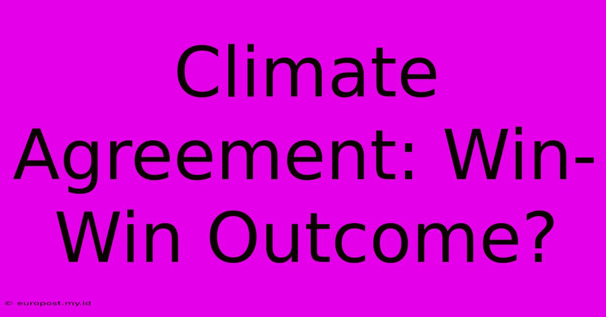 Climate Agreement: Win-Win Outcome?