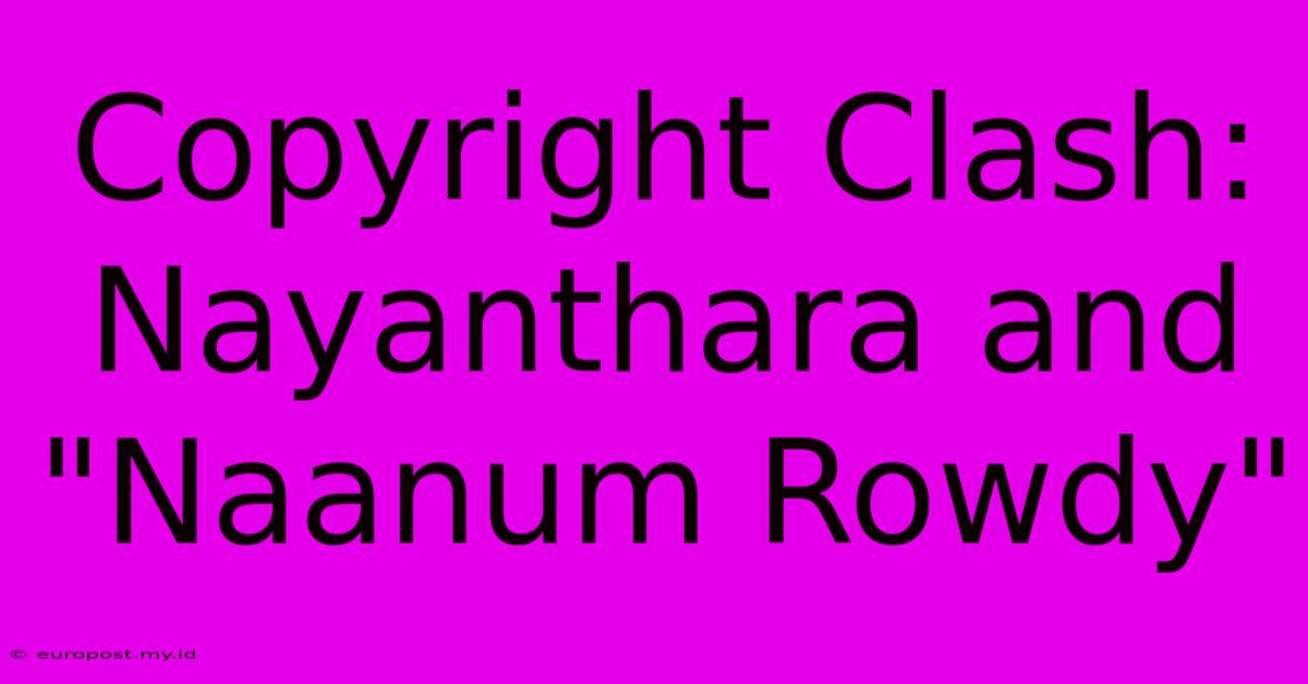 Copyright Clash: Nayanthara And 