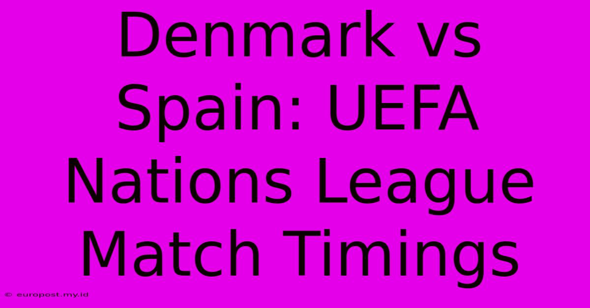 Denmark Vs Spain: UEFA Nations League Match Timings