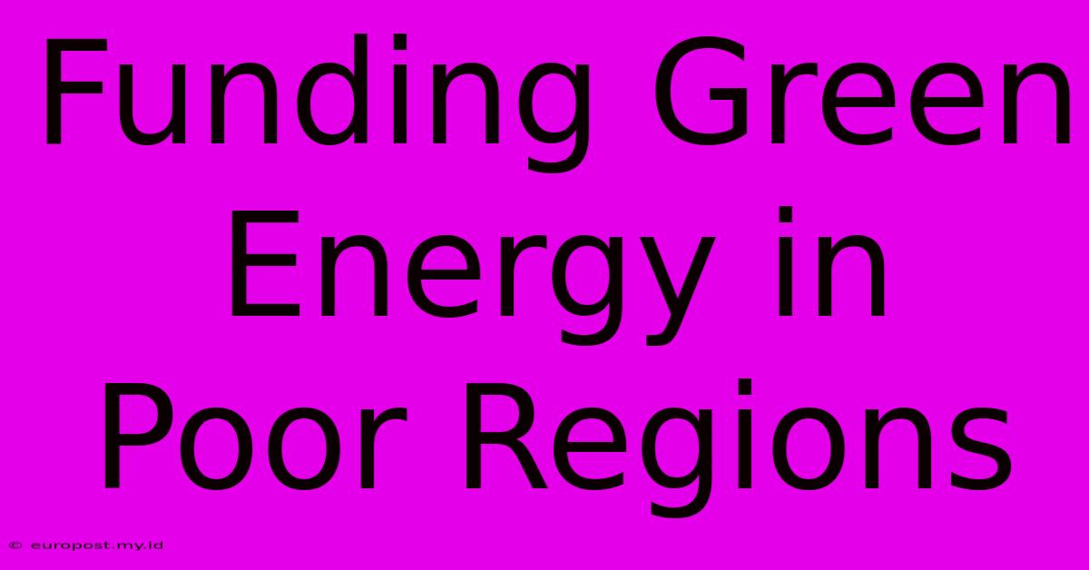 Funding Green Energy In Poor Regions