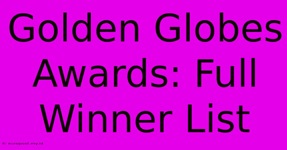 Golden Globes Awards: Full Winner List