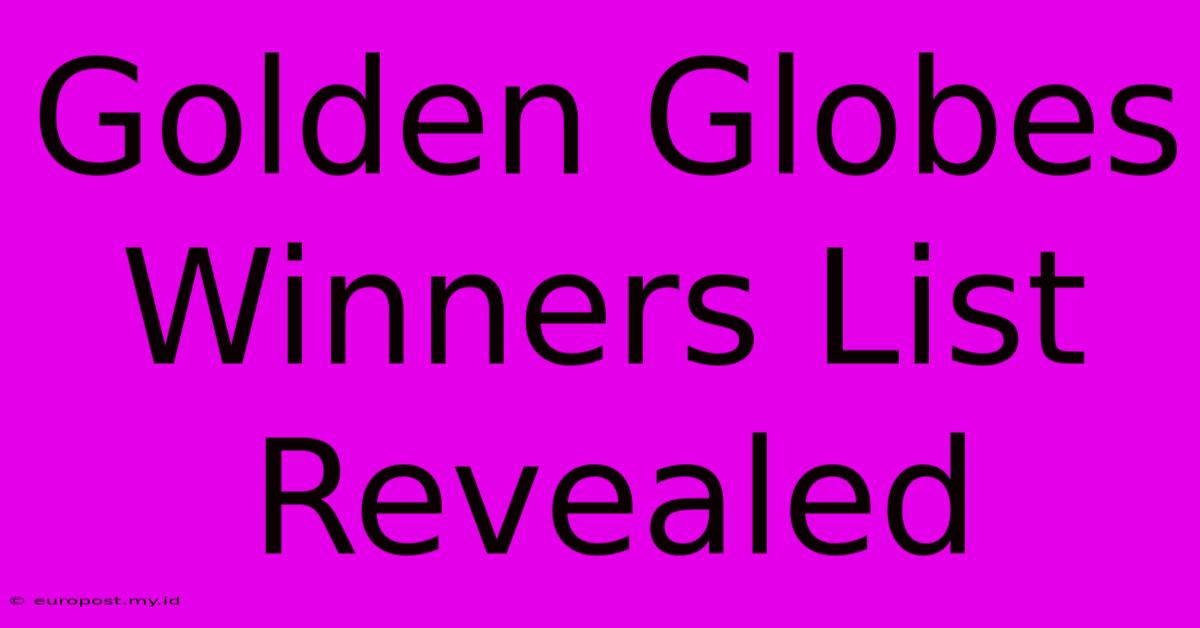 Golden Globes Winners List Revealed