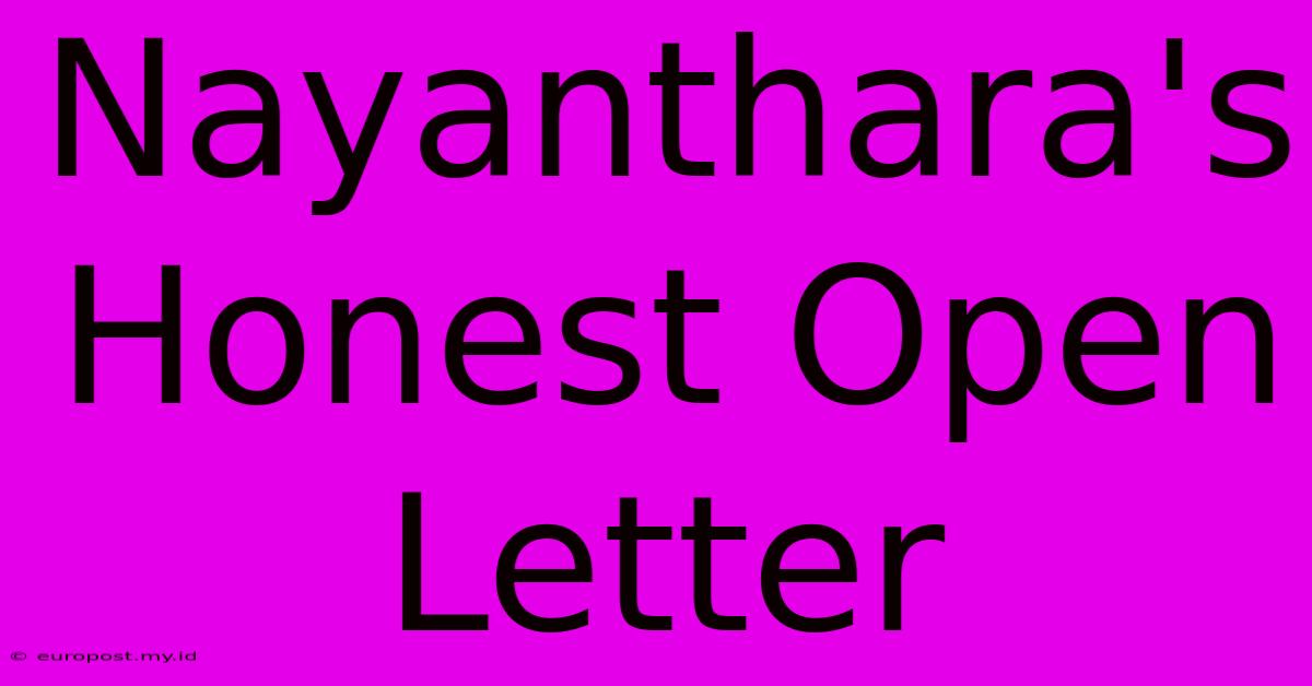 Nayanthara's Honest Open Letter