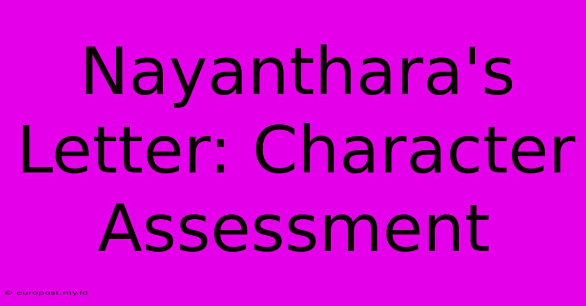 Nayanthara's Letter: Character Assessment