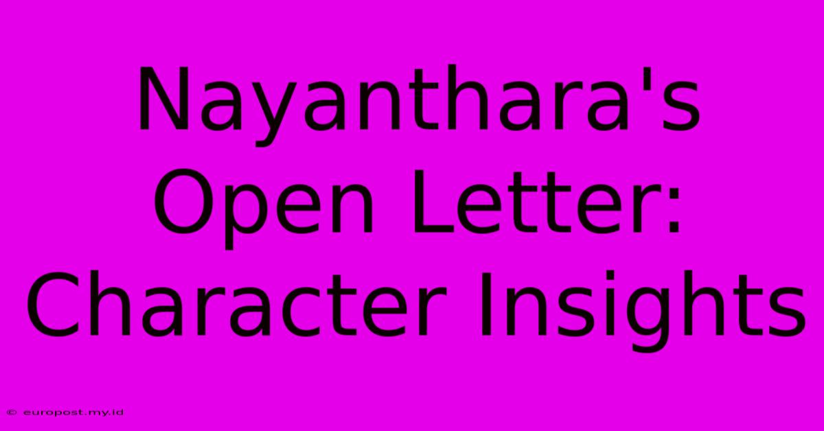 Nayanthara's Open Letter: Character Insights