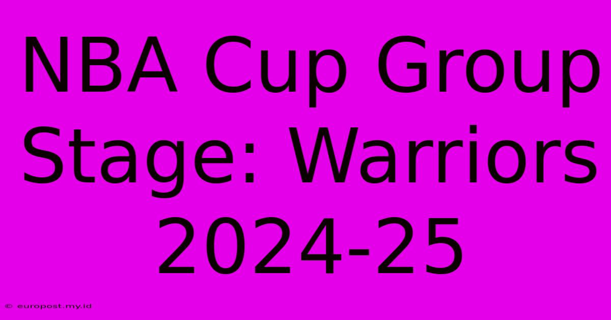 NBA Cup Group Stage: Warriors 2024-25