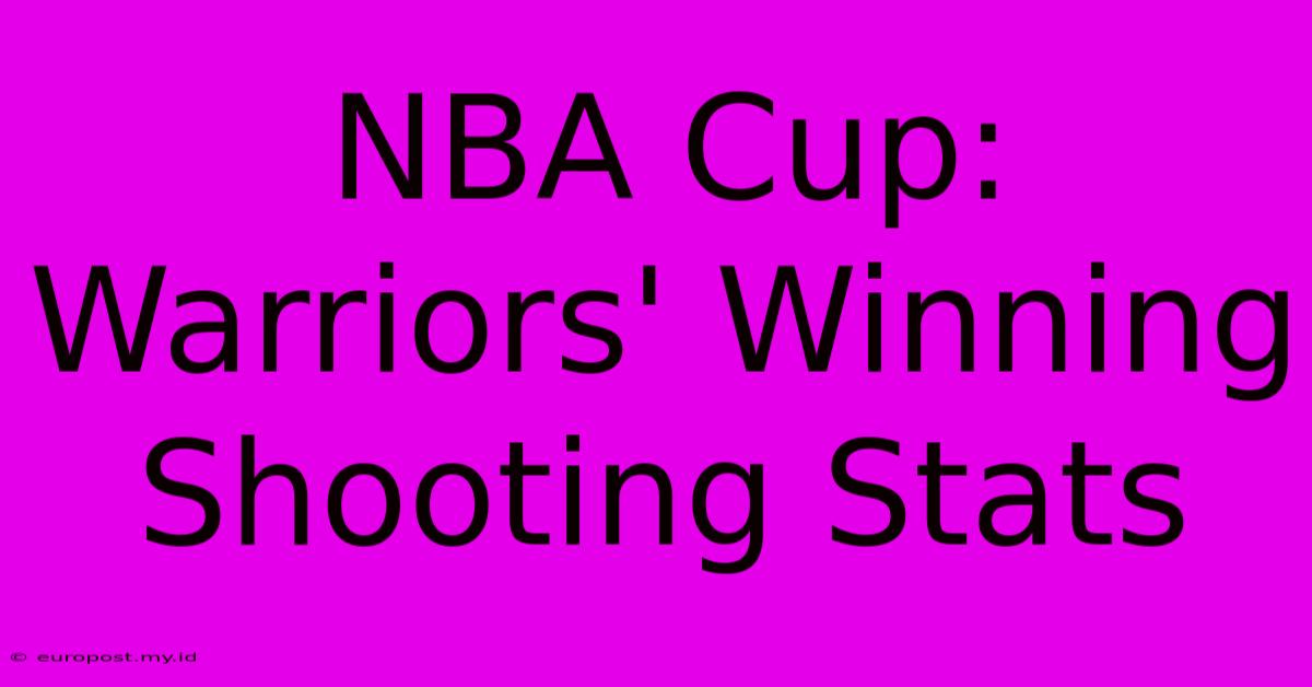 NBA Cup: Warriors' Winning Shooting Stats