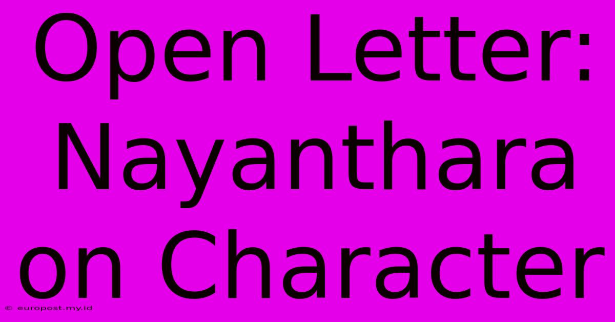 Open Letter: Nayanthara On Character