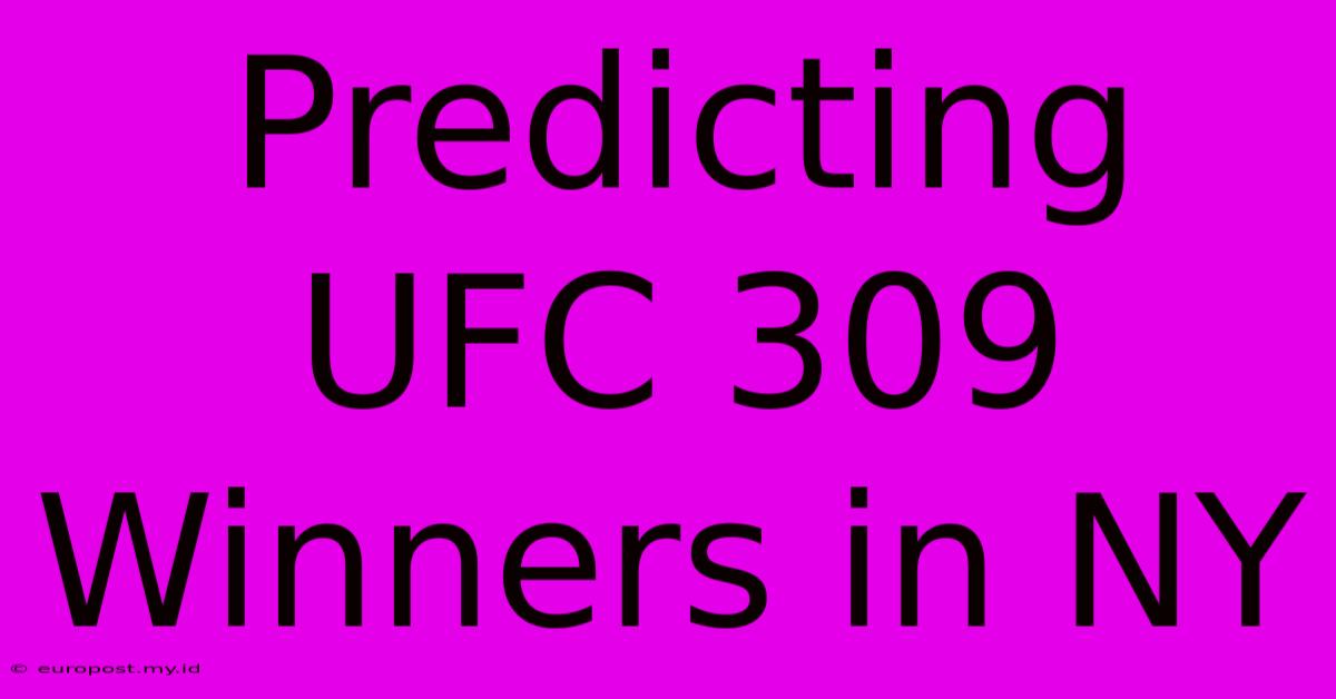 Predicting UFC 309 Winners In NY