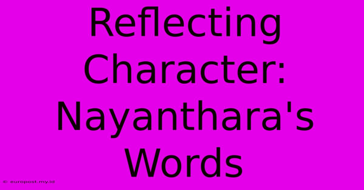 Reflecting Character: Nayanthara's Words