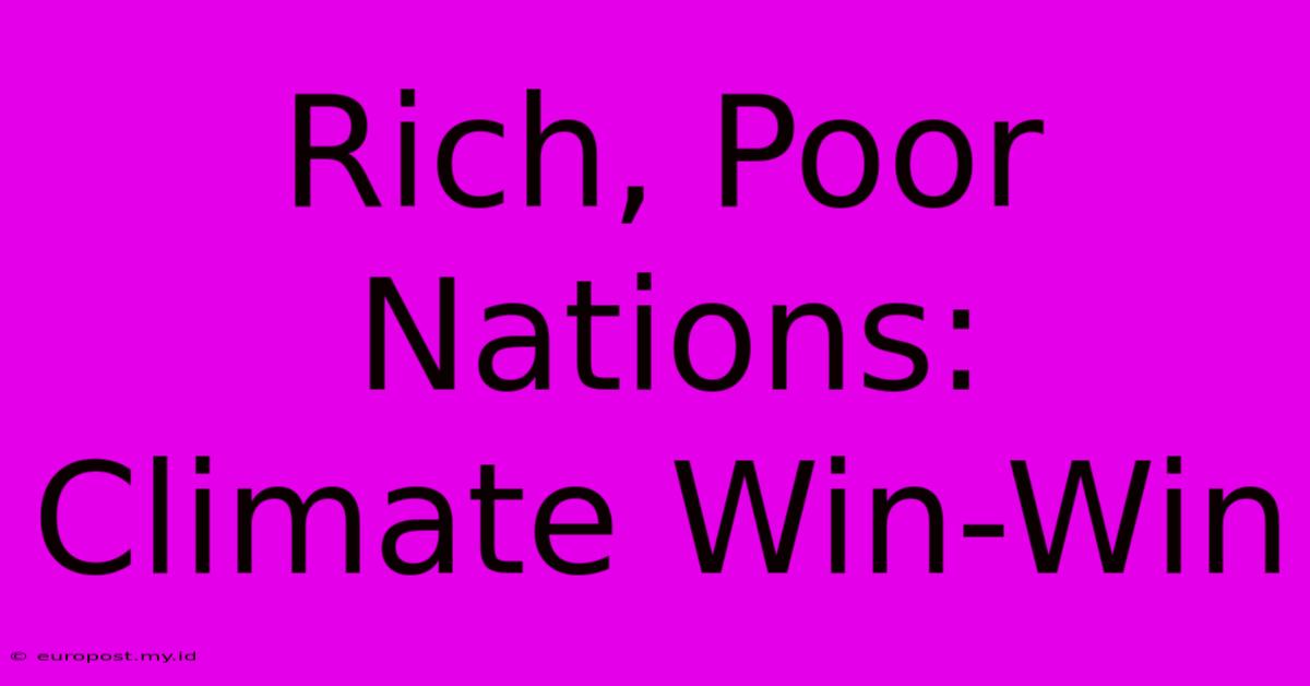 Rich, Poor Nations: Climate Win-Win