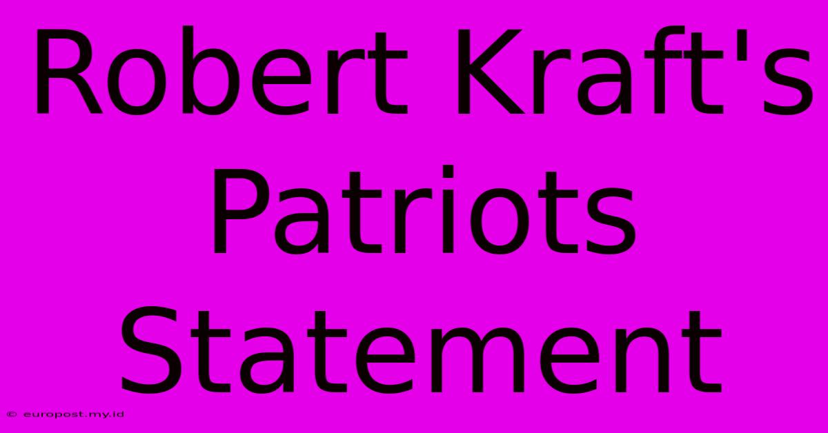 Robert Kraft's Patriots Statement