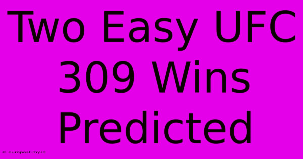 Two Easy UFC 309 Wins Predicted