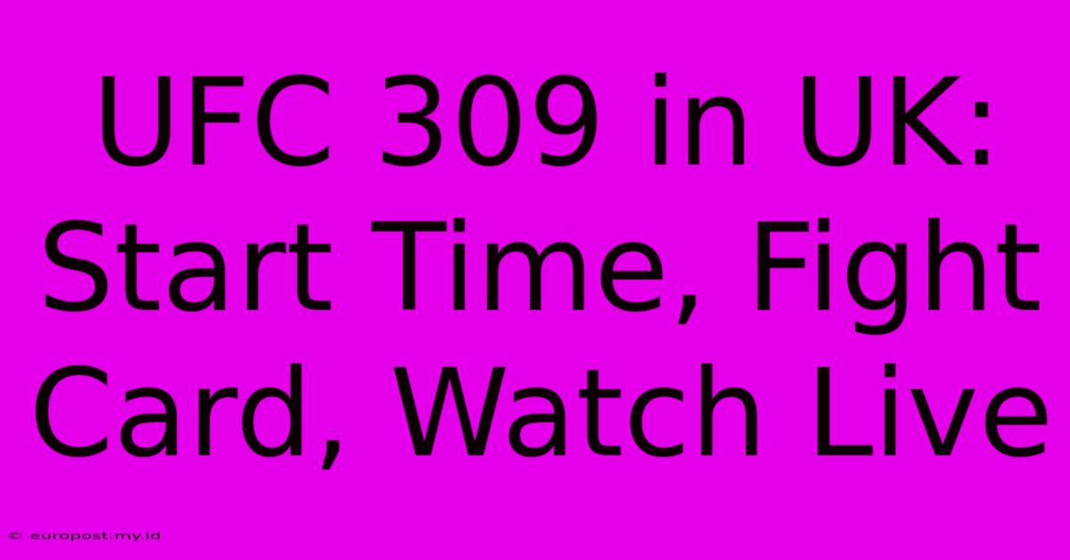 UFC 309 In UK: Start Time, Fight Card, Watch Live