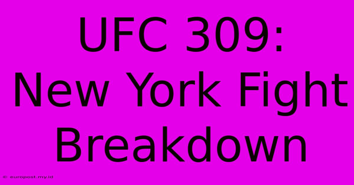 UFC 309:  New York Fight Breakdown