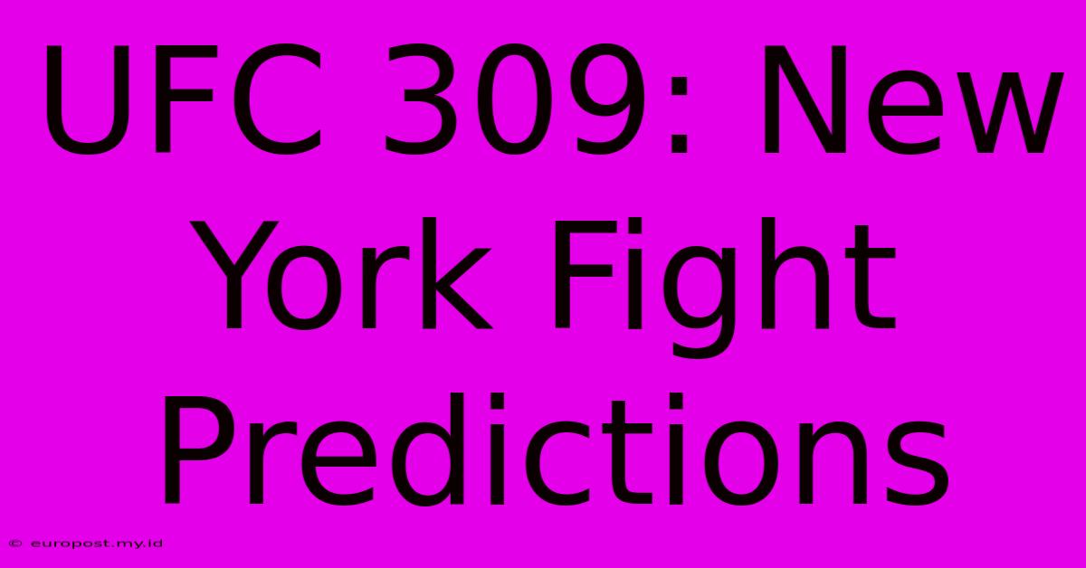 UFC 309: New York Fight Predictions