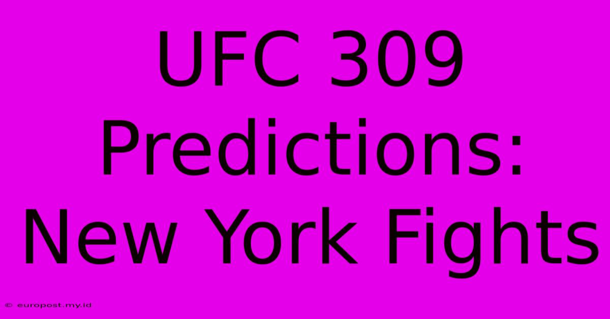 UFC 309 Predictions: New York Fights