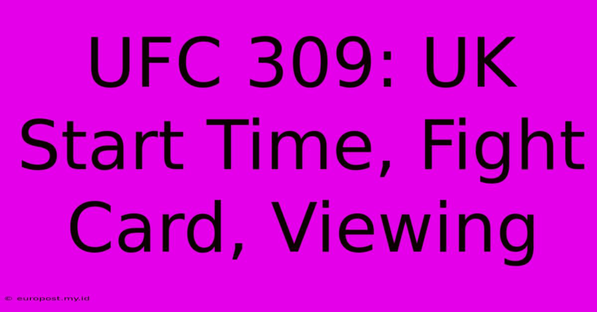 UFC 309: UK Start Time, Fight Card, Viewing