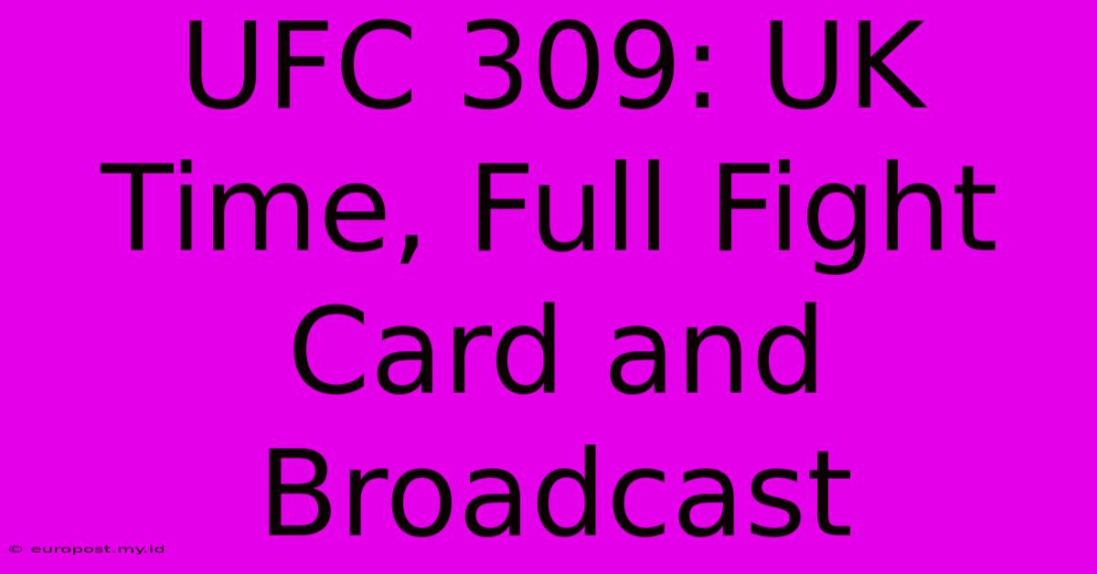 UFC 309: UK Time, Full Fight Card And Broadcast