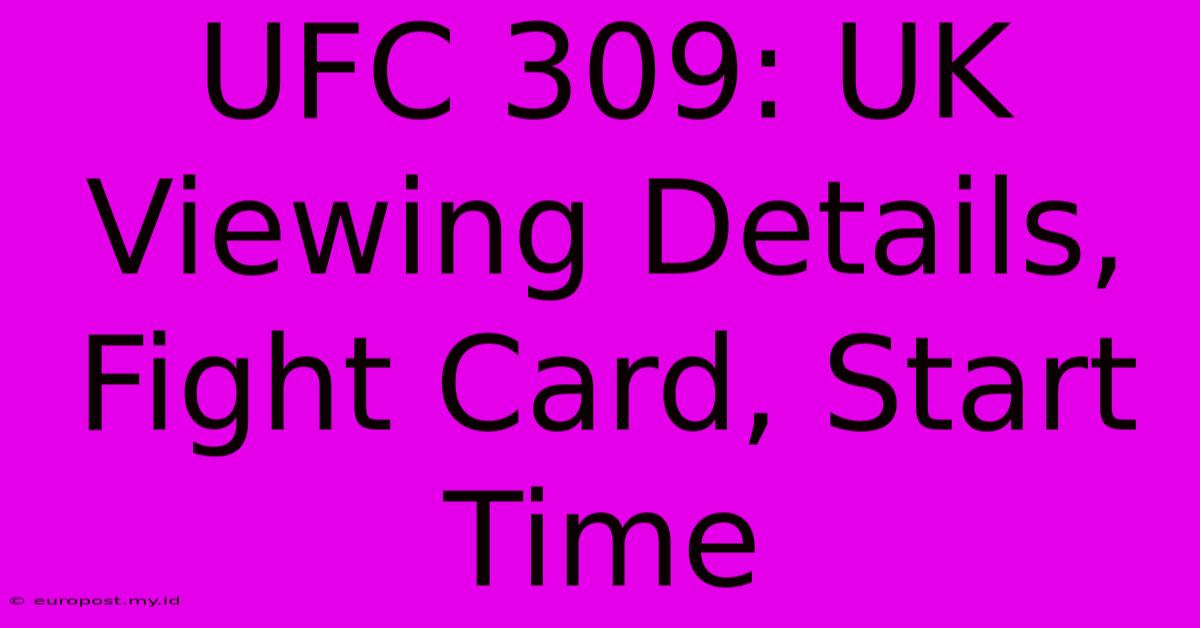 UFC 309: UK Viewing Details, Fight Card, Start Time