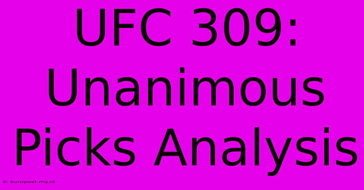 UFC 309: Unanimous Picks Analysis