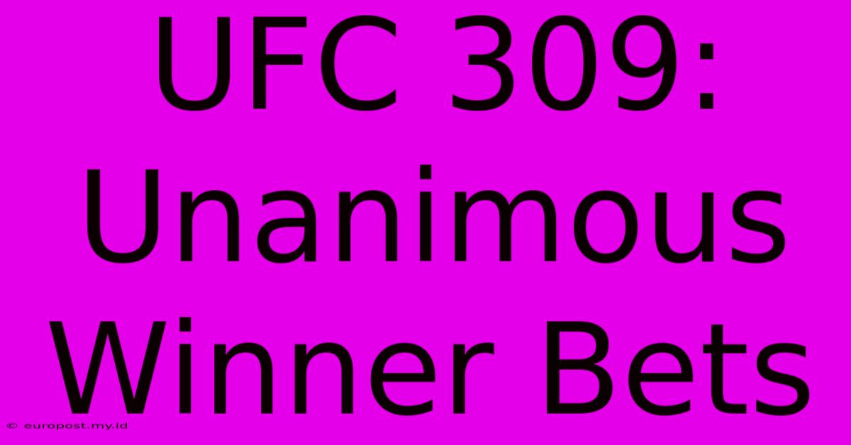 UFC 309:  Unanimous Winner Bets