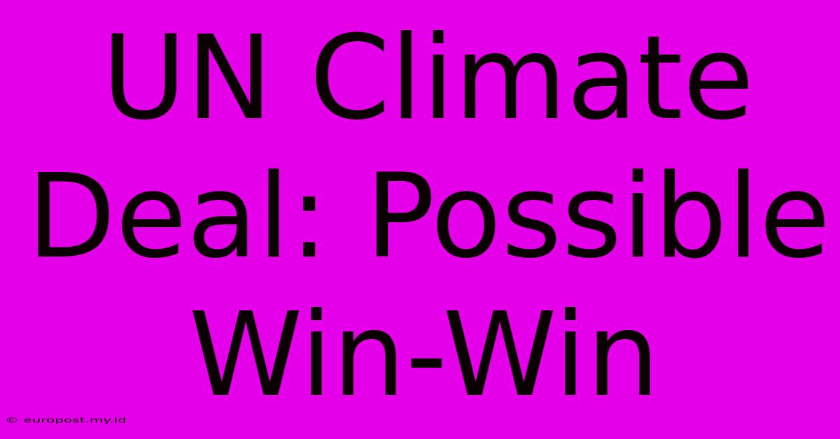 UN Climate Deal: Possible Win-Win