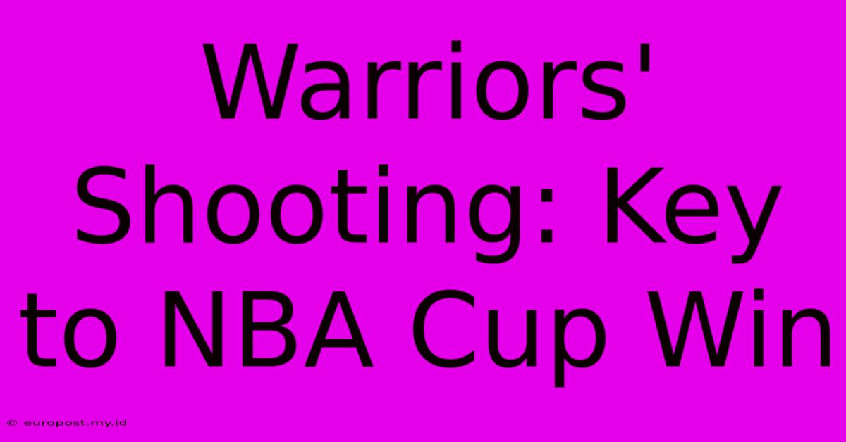 Warriors' Shooting: Key To NBA Cup Win