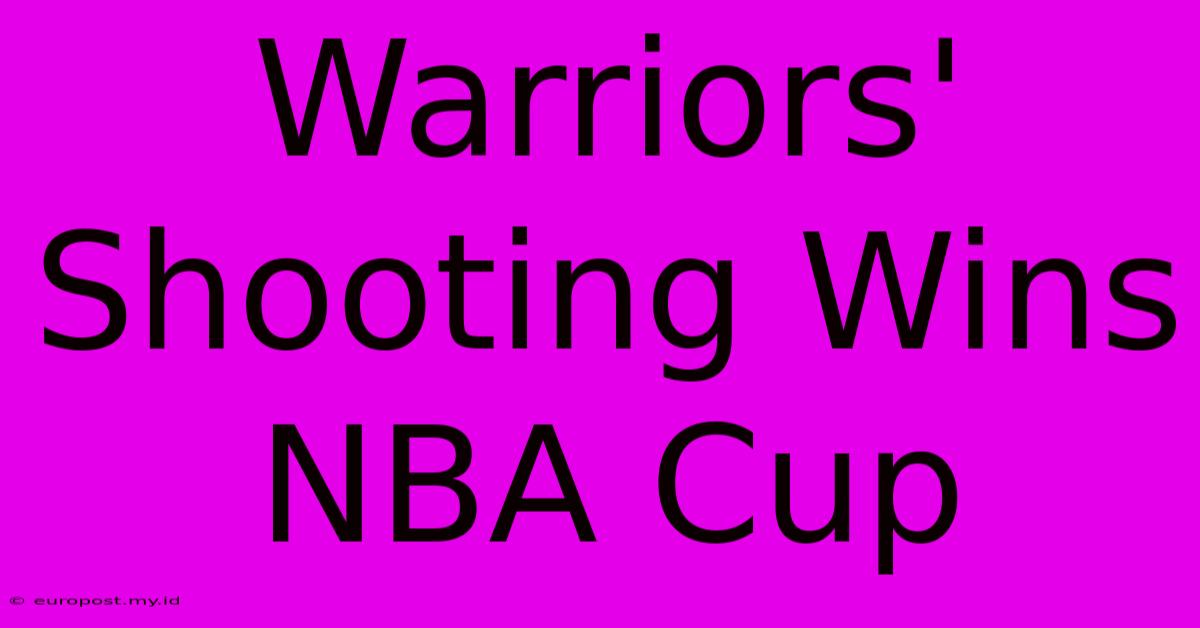 Warriors' Shooting Wins NBA Cup