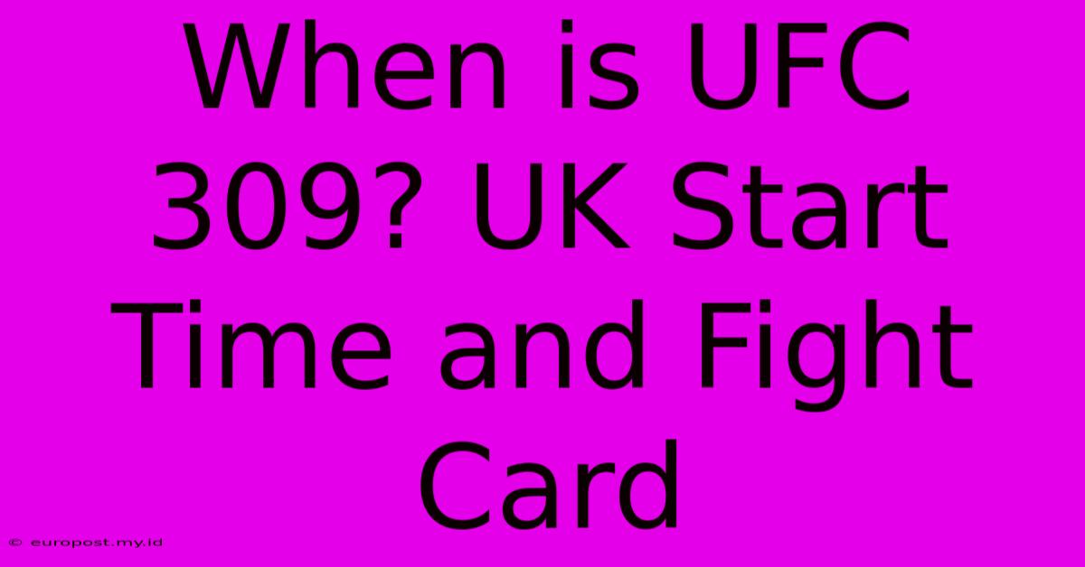 When Is UFC 309? UK Start Time And Fight Card